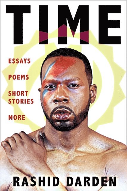 Rashid Darden - Time: Essays, Poems, Short Fiction, & More, E-bok. Tillgänglighet: Lägg i varukorg