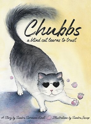Sandra Sorenson-Kindt - Chubbs: a Blind Cat Learns to Trust, Inbunden. Tillgänglighet: Lägg i varukorg