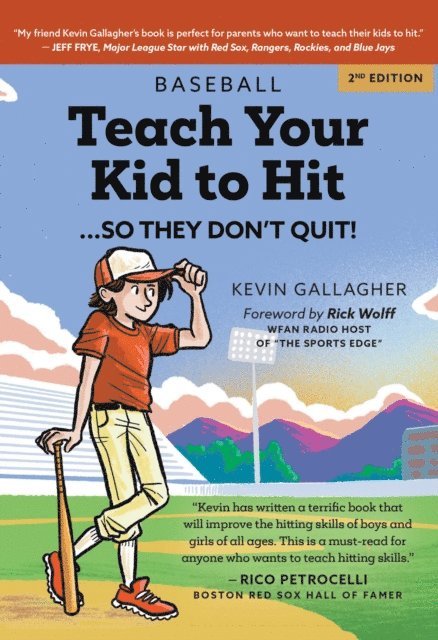 Kevin Gallagher - Teach Your Kid to Hit...So They Don't Quit, E-bok