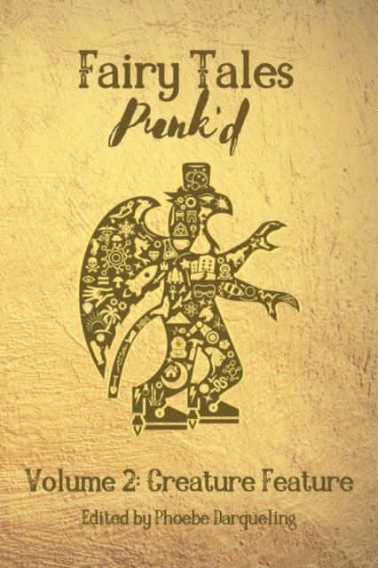 Phoebe Darqueling - Fairy Tales Punk'd 2: Creature Feature, E-bok
