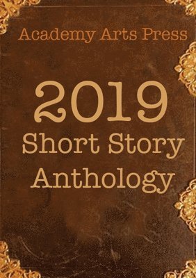 Vin Morreale Jr - Academy Arts Press 2019 Short Story Anthology, Häftad