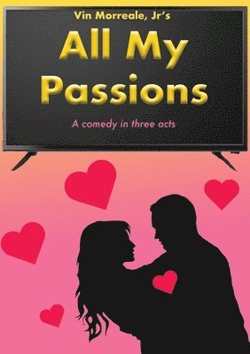 Vin Morreale Jr - All My Passions, Häftad