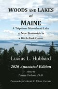 Woods And Lakes of Maine - 2020 Annotated Edition