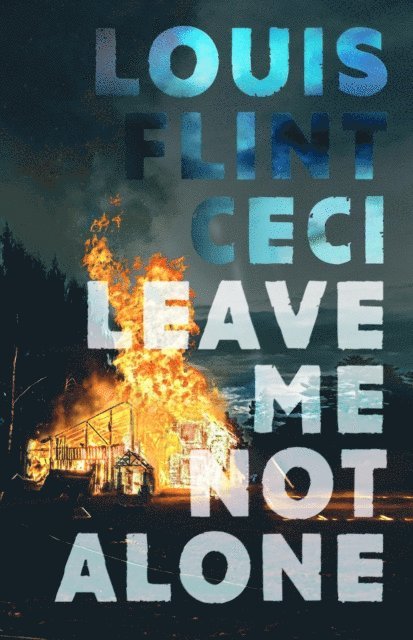 Louis Flint Ceci - Leave Me Not Alone, E-bok