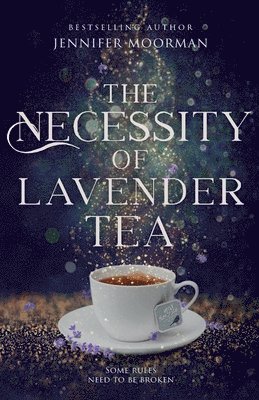 Jennifer Moorman - Necessity of Lavender Tea, Häftad