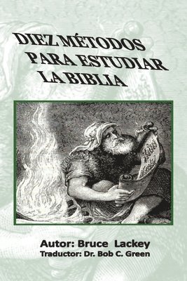 Bruce Lackey - Diez Métodos Para Estudiar La Biblia, Häftad
