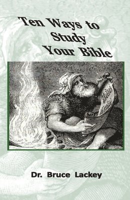 Bruce Lackey - Ten Ways To Study Your Bible, Häftad