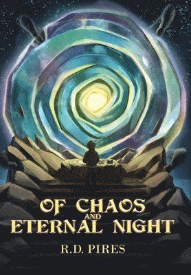 R D Pires - Of Chaos and Eternal Night, Inbunden