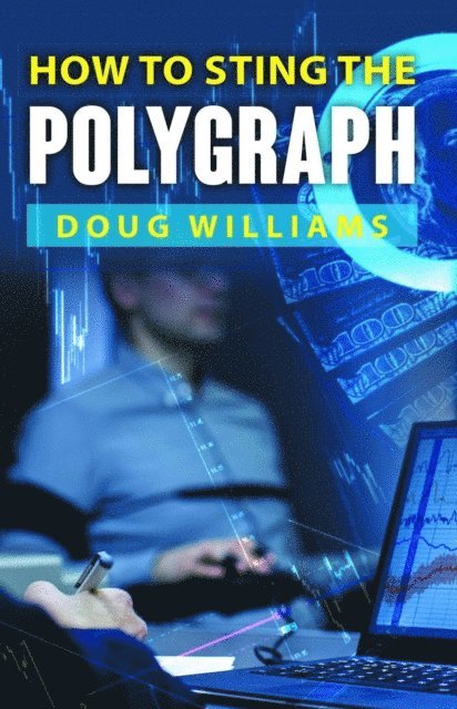 Doug Williams - How To Sting the Polygraph, E-bok