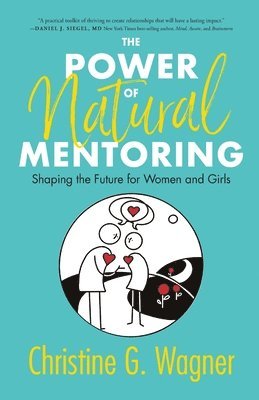 Christine G Wagner - Power of Natural Mentoring, Häftad