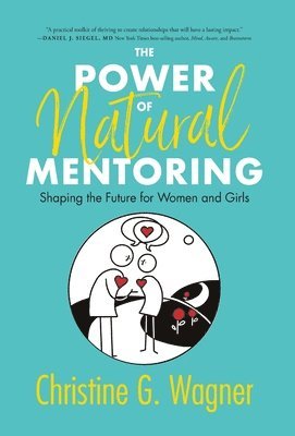 Christine G Wagner - Power of Natural Mentoring, Inbunden