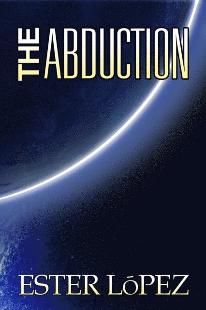 Ester Lopez - Abduction, E-bok. Tillgänglighet: Lägg i varukorg