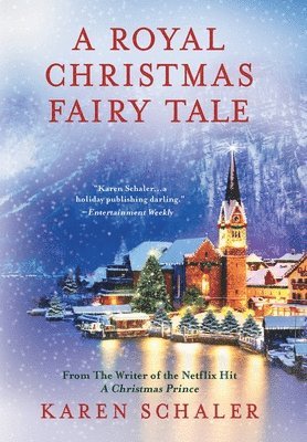 Karen Schaler - Royal Christmas Fairy Tale, Inbunden