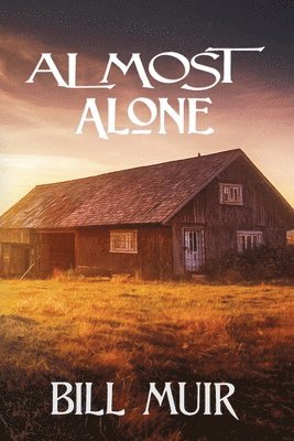 Bill Muir - Almost Alone, Häftad