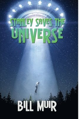 Bill Muir, Kathryn Tedrick - Stanley Saves the Universe, Häftad