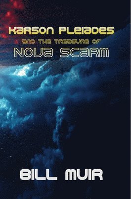 Bill Muir, Kathryn Tedrick - Karson Pleiades and the Treasure of Nova Scarm, Häftad