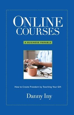 Danny Iny - Online Courses, Häftad. Tillgänglighet: Lägg i varukorg