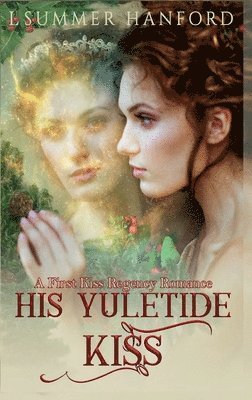 L Summer Hanford - His Yuletide Kiss, Häftad
