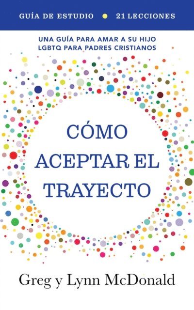 Lynn McDonald, Greg McDonald - Guía de estudio Cómo aceptar el trayecto, E-bok