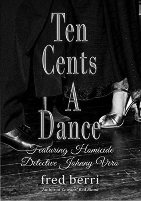 fred berri, Ellen Gillette - Ten Cents A Dance, E-bok