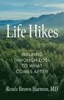 Renée Brown Harmon - Life Hikes, Häftad. Tillgänglighet: Lägg i varukorg
