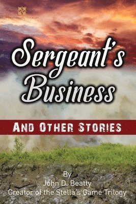 John D Beatty - Sergeant's Business and Other Stories, Häftad