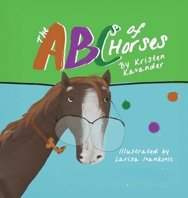 Kristen Kavander - ABCs of Horses, Inbunden