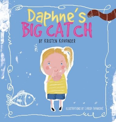 Kristen Kavander - Daphne's Big Catch, Inbunden. Tillgänglighet: Lägg i varukorg