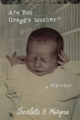 Charlotte G Morgan - Are You Gregg's Mother?, Häftad. Tillgänglighet: Lägg i varukorg