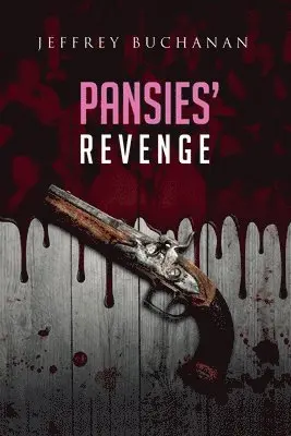 Jeffrey Buchanan - Pansies' Revenge, Häftad. Tillgänglighet: Lägg i varukorg