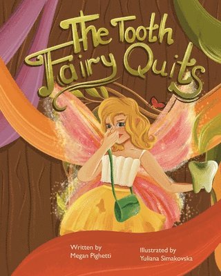 Megan Pighetti - Tooth Fairy Quits, Häftad. Tillgänglighet: Lägg i varukorg