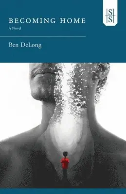 Ben DeLong - Becoming Home, Häftad. Tillgänglighet: Lägg i varukorg
