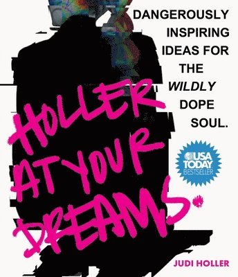 Judi Holler - Holler at Your Dreams, Häftad