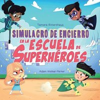 Simulacro de Encierro en la Escuela de Superhéroes