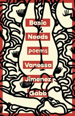 Vanessa Jimenez Gabb - Basic Needs, Häftad