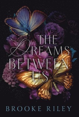 Brooke Riley - Dreams Between Us, Inbunden. Tillgänglighet: Lägg i varukorg
