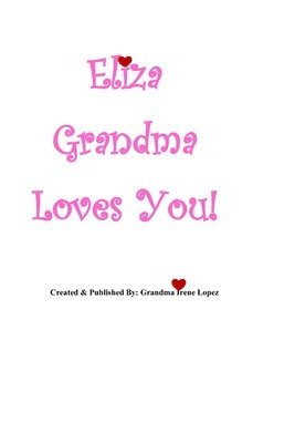 Irene Lopez - Eliza Grandma Loves You!, Häftad