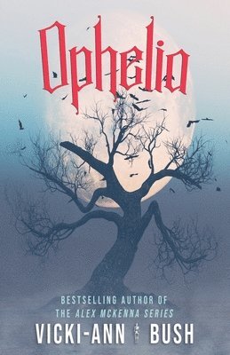 Vicki-Ann Bush - Ophelia, Häftad. Tillgänglighet: Lägg i varukorg