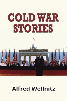 Alfred Wellnitz - Cold War Stories, Häftad