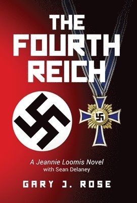 Gary Rose - Fourth Reich, Inbunden