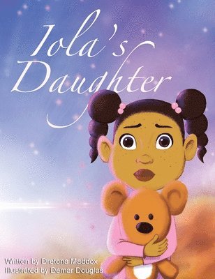 Dretona Maddox - Iola's Daughter, Inbunden