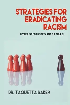 Taquetta Baker - Strategies for Eradicating Racism, Häftad. Tillgänglighet: Lägg i varukorg