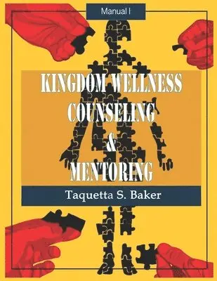 Taquetta S. Baker - Kingdom Wellness Counseling & Mentoring, Häftad. Tillgänglighet: Lägg i varukorg