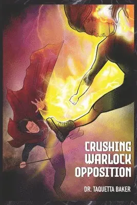 Taquetta Baker - Crushing Warlock Opposition, Häftad. Tillgänglighet: Lägg i varukorg