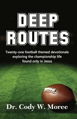 Cody W Moree - Deep Routes, Häftad. Tillgänglighet: Lägg i varukorg