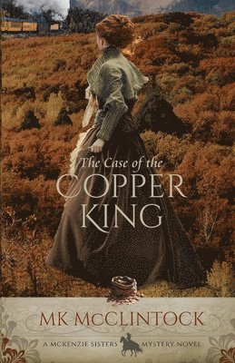 Mk McClintock - Case of the Copper King, Häftad. Tillgänglighet: Lägg i varukorg