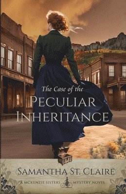 Samantha St Claire - Case of the Peculiar Inheritance, Häftad. Tillgänglighet: Lägg i varukorg