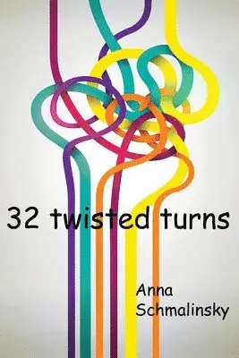 Anna Schmalinsky - 32 twisted turns, Häftad. Tillgänglighet: Lägg i varukorg