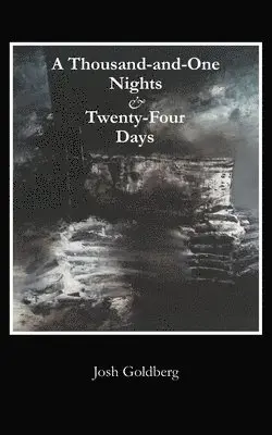 Josh Goldberg - A Thousand-and-One Nights & Twenty-Four Days, Häftad. Tillgänglighet: Lägg i varukorg