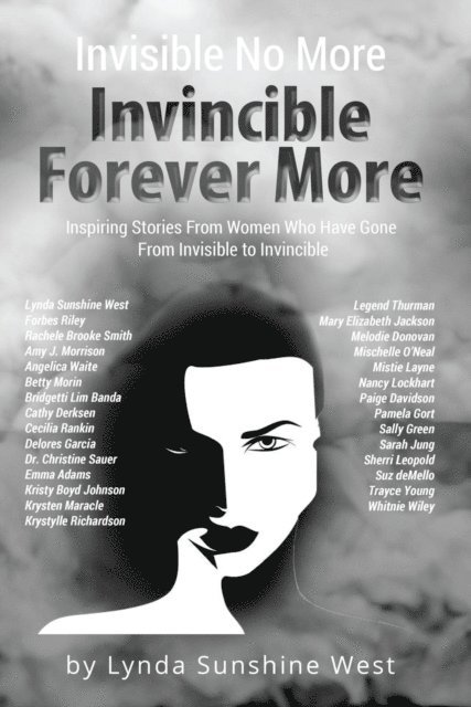 Lynda Sunshine West - Invisible No More; Invincible Forever More, E-bok